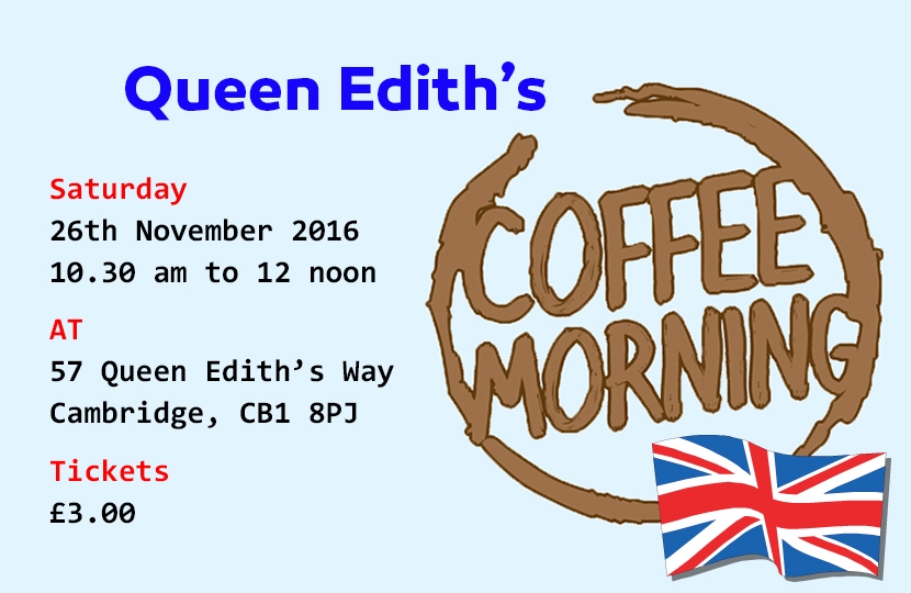 Enjoy a lovely cup of coffee at the 2016 Queen Edith's Coffee Morning - 26th November 2016 at 57 Queen Edith’s Way, Cambridge.