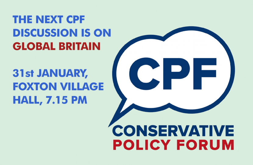 Conservative Policy Forum discussion – Global Britain – 7.15 pm / Foxton Village Hall / Thursday, 31st January 2019.