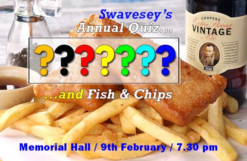 Swavesey's annual quiz and fish & chips is on Saturday, 9th February 2019, starting at 7.30 pm in Swavesey Memorial Hall.